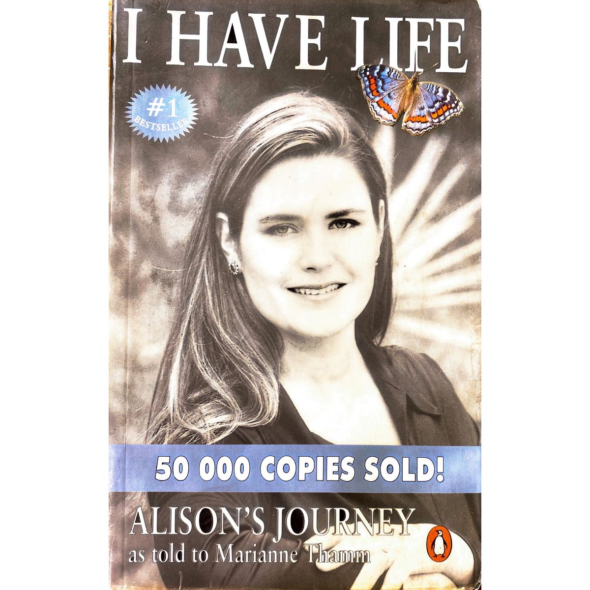 I Have Life: Alison's Journey as told to Marianne Thamm | Fact and