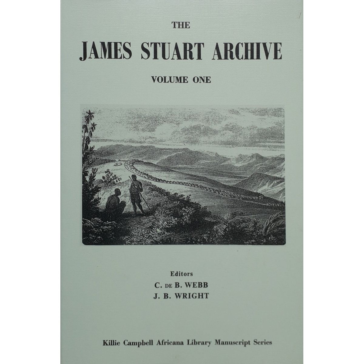 The James Stuart Archive: Volume 1 by C. De B. Webb and J.B.