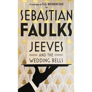 ISBN: 9780091954055 / 0091954053 - Jeeves and the Wedding Bells by Sebastian Faulks [2013]