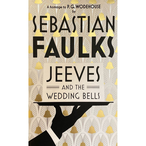 ISBN: 9780091954055 / 0091954053 - Jeeves and the Wedding Bells by Sebastian Faulks [2013]
