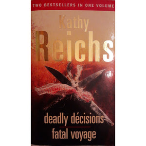 ISBN: 9780099527749 / 009952774X - Deadly Decisions & Fatal Voyage Omnibus by Kathy Reichs [2008]