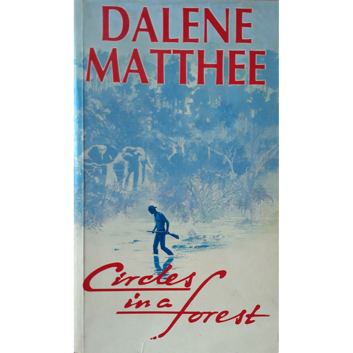 ISBN: 9780140130676 / 0140130675 - Circles in a Forest by Dalene Matthee [1985]