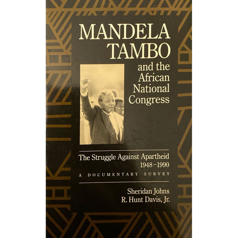 ISBN: 9780195706413 / 0195706412 - Mandela Tambo and the African National Congress: The Struggle Against Apartheid, 1948-1990 by S. Johns & R. Hunt Davis Jr. [1991]