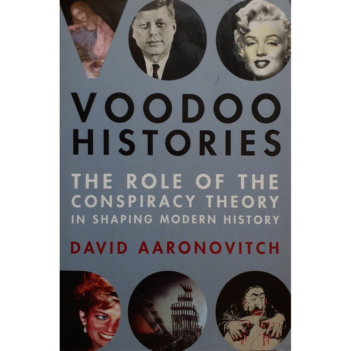 ISBN: 9780224089876 / 0224089870 - Voodoo Histories: The Role of the Conspiracy Theory in Shaping Modern History by David Aaronovitch [2009]