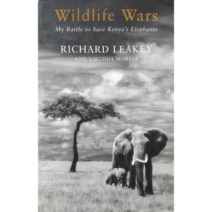 ISBN: 9780330372404 / 0330372408 - Wildlife Wars: My Battle to Save Kenya's Elephants by Richard Leakey & Virginia Morell [2002]