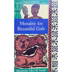 ISBN: 9780349117003 / 0349117004 - Morality for Beautiful Girls by Alexander McCall Smith [2004]