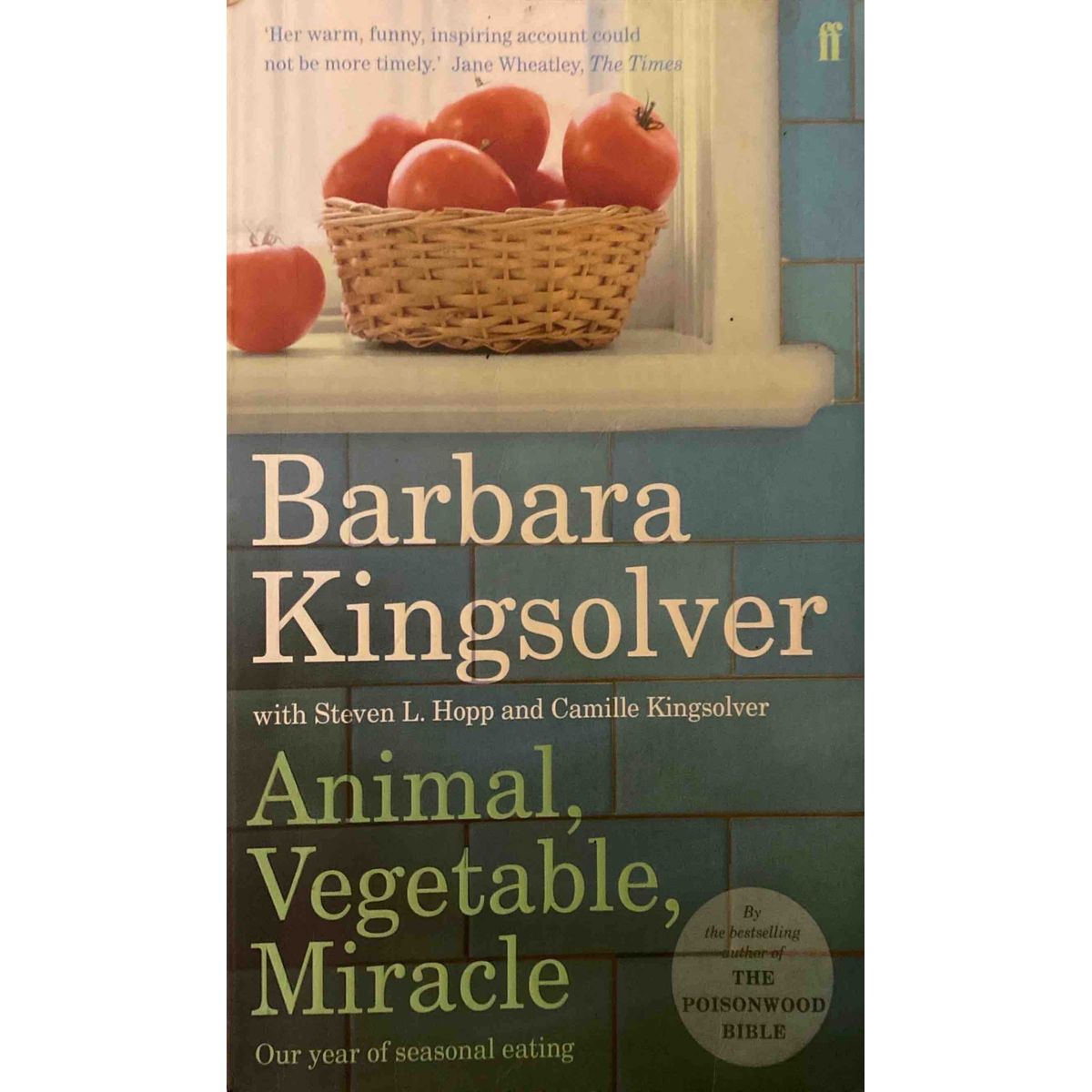 ISBN: 9780571233571 / 0571233570 - Animal, Vegetable, Miracle: Our Year of Seasonal Eating by Barbara Kingsolver [2008]