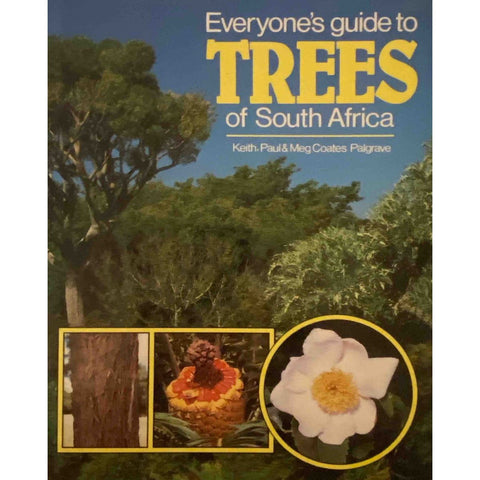 ISBN: 9780620074384 / 0620074388 - Everyone's Guide to Trees of South Africa by Keith, Paul & Meg Coates Palgrave [1985]