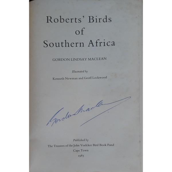 ISBN: 9780620076814 / 062007681X - Roberts' Birds of Southern Africa by Gordon Lindsay Maclean, Signed 5th Edition [1985]