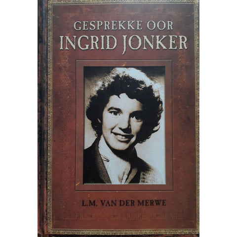 ISBN: 9780620371599 / 0620371595 - Gesprekke Oor Ingrid Jonker by L.M. van der Merwe, edited by Pertrovna Metelerkamp [2006]