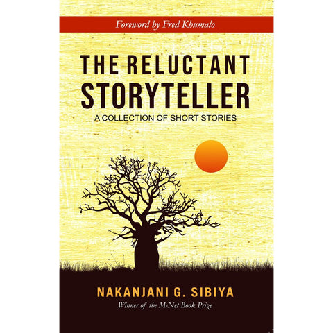 ISBN: 9780620865913 / 0620865911 - The Reluctant Storyteller by Nakanjani G. Sibiya [2020]