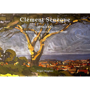 ISBN: 9780620987967 / 0620987960 - Clement Seneque 1896-1930: A Private Collection of His Paintings by Nigel Hughes, introduction by Alastair Meredith [2022]