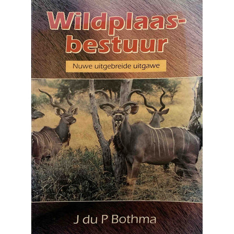ISBN: 9780627018640 / 0627018645 - Wildplaasbestuur by J. du P. Bothma [1995]