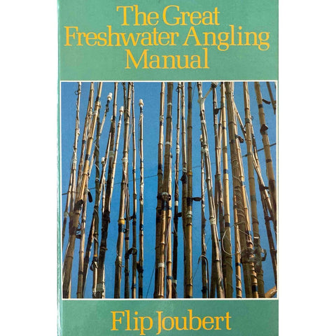 ISBN: 9780628031273 / 0628031270 - The Great Freshwater Angling Manual by Flip Joubert [1988]