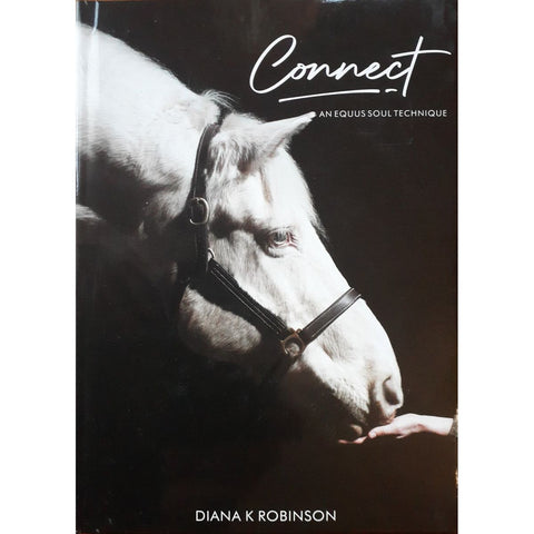 ISBN: 9780639783994 / 0639783996 - Connect: An Equus Soul Technique by Diana K Robinson [2023]