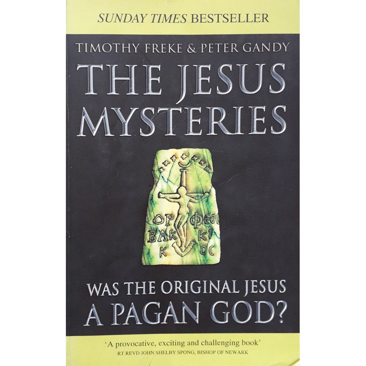 ISBN: 9780722536773 / 0722536771 - The Jesus Mysteries: Was the Original Jesus a Pagan God? by Timothy Freke & Peter Gandy [2000]