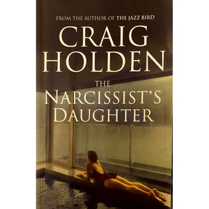ISBN: 9780743220439 / 0743220439 - The Narcissist's Daughter by Craig Holden [2005]