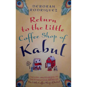 ISBN: 9780751561463 / 0751561460 - Return to the Little Coffee Shop of Kabul by Deborah Rodriguez [2016]