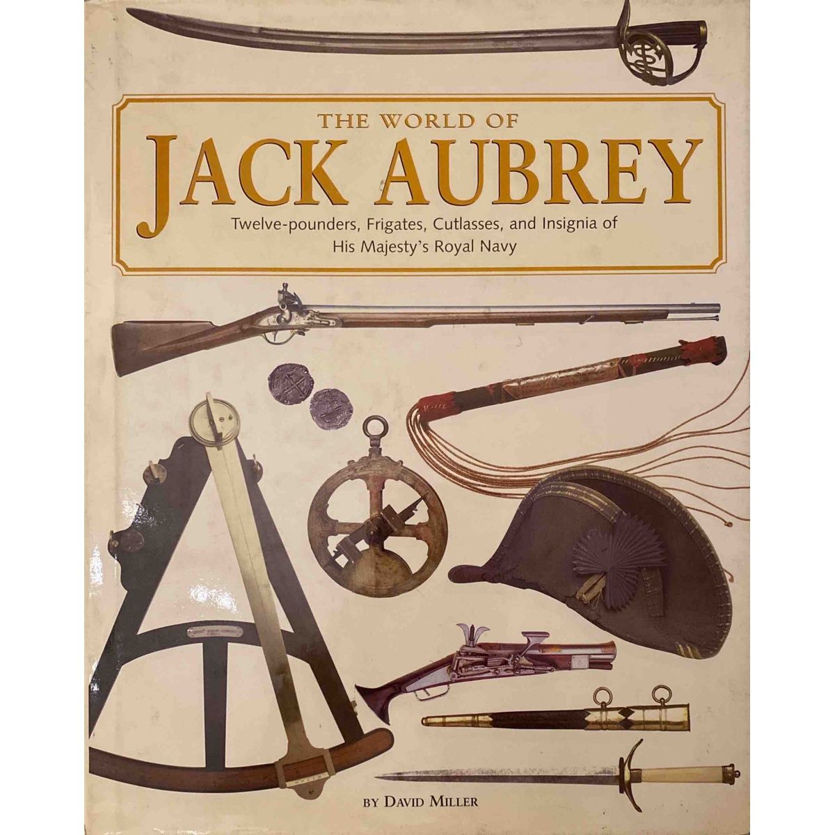 ISBN: 9780762416523 / 0762416521 - The World of Jack Aubrey by David Miller [2003]