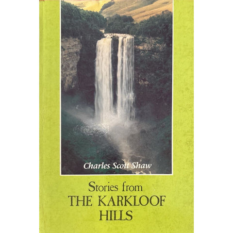ISBN: 9780796002648 / 0796002649 - Stories from the Karkloof Hills by Charles Scott-Shaw [1990]