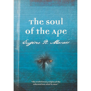 ISBN: 9780798145923 / 0798145927 - The Soul of the Ape by Eugene N. Marais [2006]