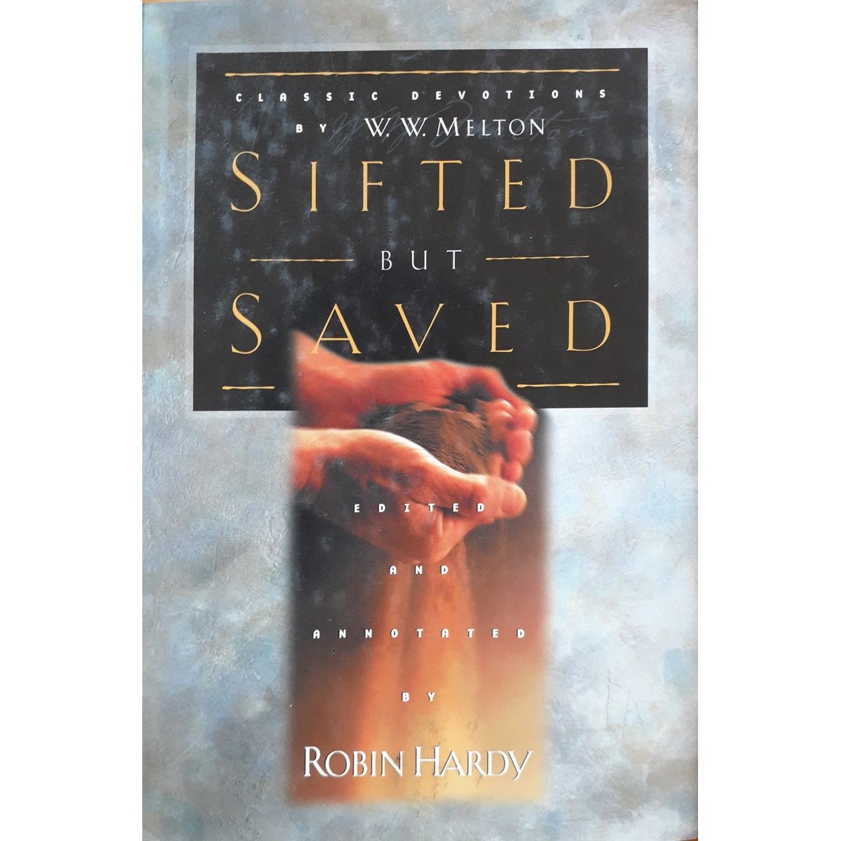 ISBN: 9780805424256 / 0805424253 - Sifted but Saved by W.W. Melton [2001]
