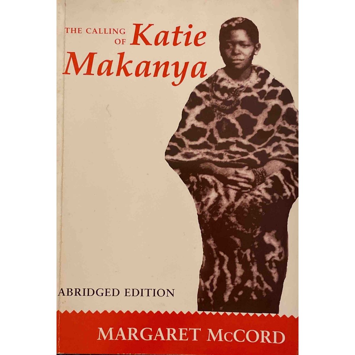 ISBN: 9780864863294 / 0864863292 - The Calling of Katie Makanya by Margaret McCord, abridged by Robert Malan [1997]