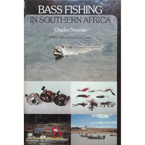 ISBN: 9780868460314 / 0868460311 - Bass Fishing in Southern Africa by Charles Norman, 1st Edition [1984]