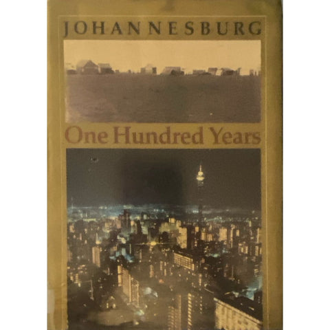 ISBN: 9780868460369 / 0868460362 - Johannesburg: One hundred Years by Francine Blum et.al. [1986]