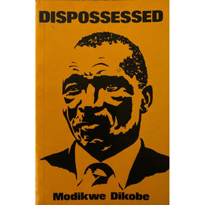 ISBN: 9780869751435 / 0869751433 - Dispossessed by Modikwe Dikobe [1983]