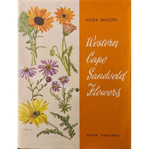 ISBN: 9780869770153 / 0869770152 - Western Cape Sandveld Flowers by Hilda Mason & Enid Du Plessis, 1st Edition [1972]
