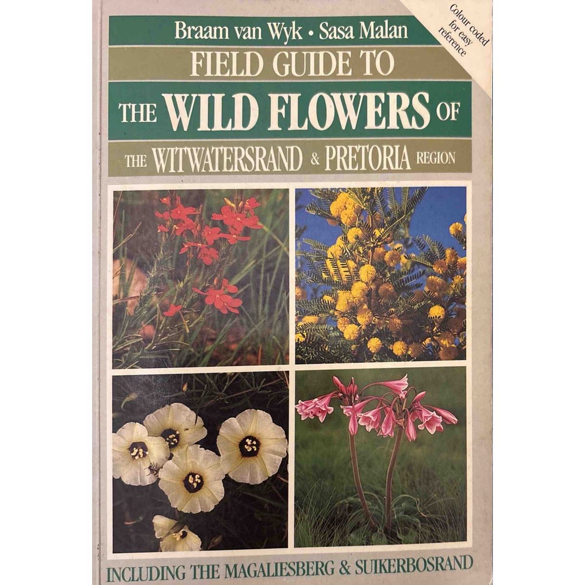 ISBN: 9780869778142 / 0869778145 - Field Guide to the Wild Flowers of the Witwatersrand & Pretoria Region: Including the Magaliesberg & Suikerbosrand by Braam van Wyk & Sasa Malan [1988]