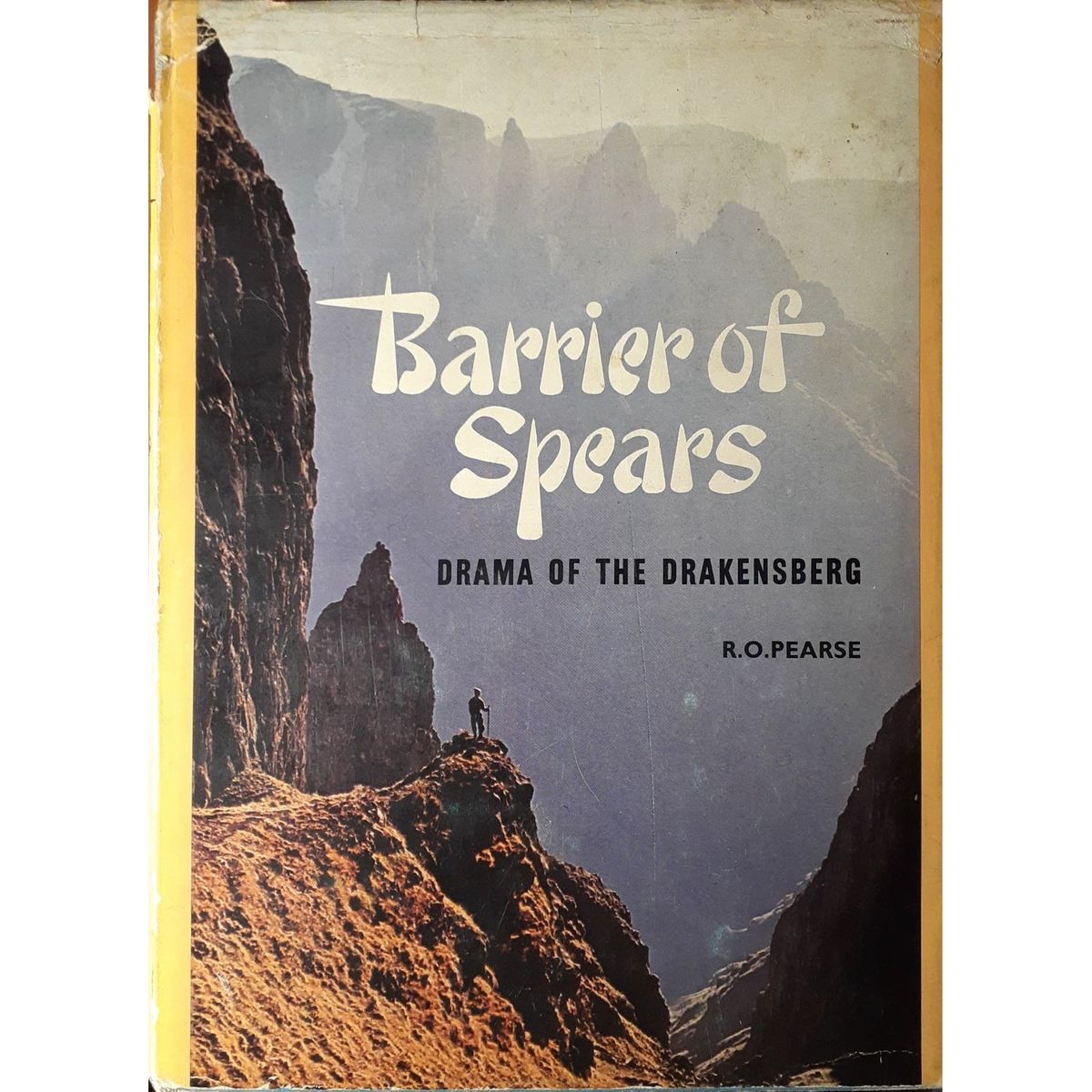 ISBN: 9780869780503 / 0869780506 - Barrier of Spears: Drama of the Drakensberg by R.O. Pearse [1973]