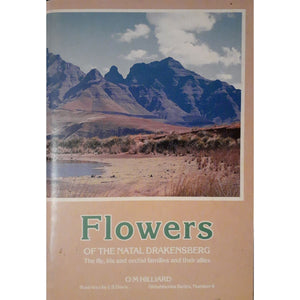 ISBN: 9780869807026 / 0869807021 - Flowers of the Natal Drakensberg by O.M. Hillard, Ukhahlamba Series [1990]