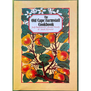 ISBN: 9780909238834 / 0909238839 - The Old Cape Farmstall Cookbook by Judy Badenhorst, Glenda Moody & Sarah Seymour [1983]