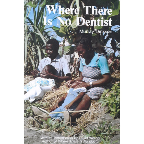 ISBN: 9780942364057 / 0942364058 - Where There Is No Dentist by Murray Dickson [2015]