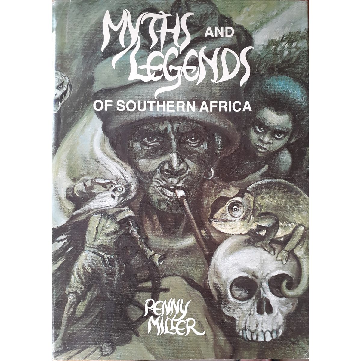 ISBN: 9780949956163 / 0949956163 - Myths and Legends of Southern Africa by Penny Miller, introduction by T.V. Bulpin, edited by Rosemund Handler [1979]