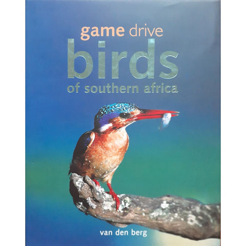ISBN: 9780994675132 / 0994675135 - Game Drive: Birds of Southern Africa by Ingrid Van Den Berg [2016]