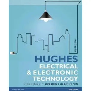ISBN: 9781292093048 / 1292093048 - Hughes Electrical & Electronic Technology by Edward Hughes, 12th Edition [2016]