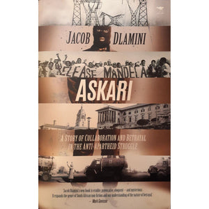 ISBN: 9781431409754 / 1431409758 - Askari: A Story of Collaboration and Betrayal in the Anti-apartheid Struggle by Jacob Dlamini [2015]