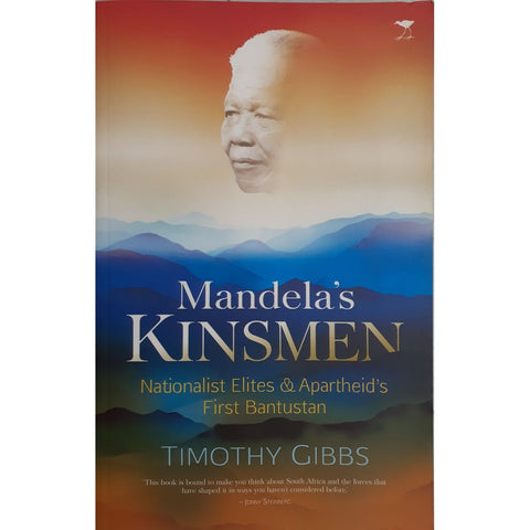 ISBN: 9781431410651 / 1431410659 - Mandela's Kinsmen: Nationalist Elites & Apartheid's First Bantustan by Timothy Gibbs [2014]