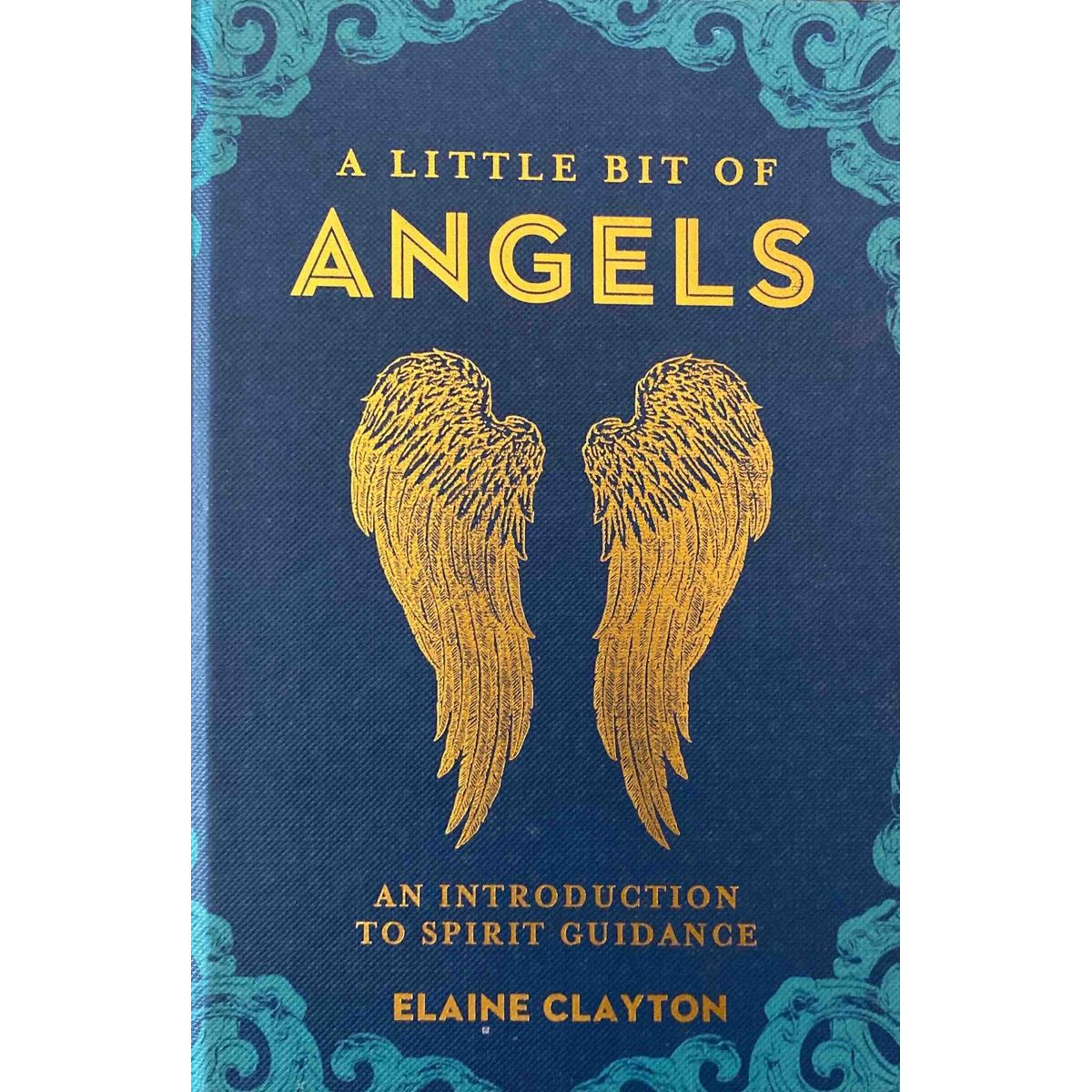 ISBN: 9781454928713 / 1454928719 - A Little Bit of Angels: An Introduction to Spirit Guidance by Elaine Clayton [2018]