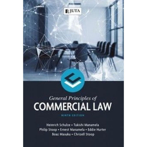 ISBN: 9781485134930 / 1485134935 - General Principles of Commercial Law, 9th Edition by H. Schulze, T. Manamela, P. Stoop, E. Manamela, E. Hurter, B. Masuku & C. Stoop [2019]