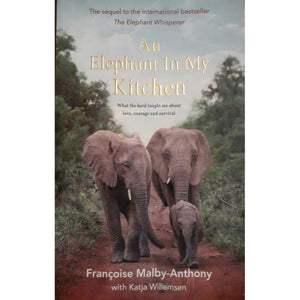 ISBN: 9781509864911 / 1509864911 - An Elephant in My Kitchen by Françoise Malby-Anthony & Katja Willemsen [2018]