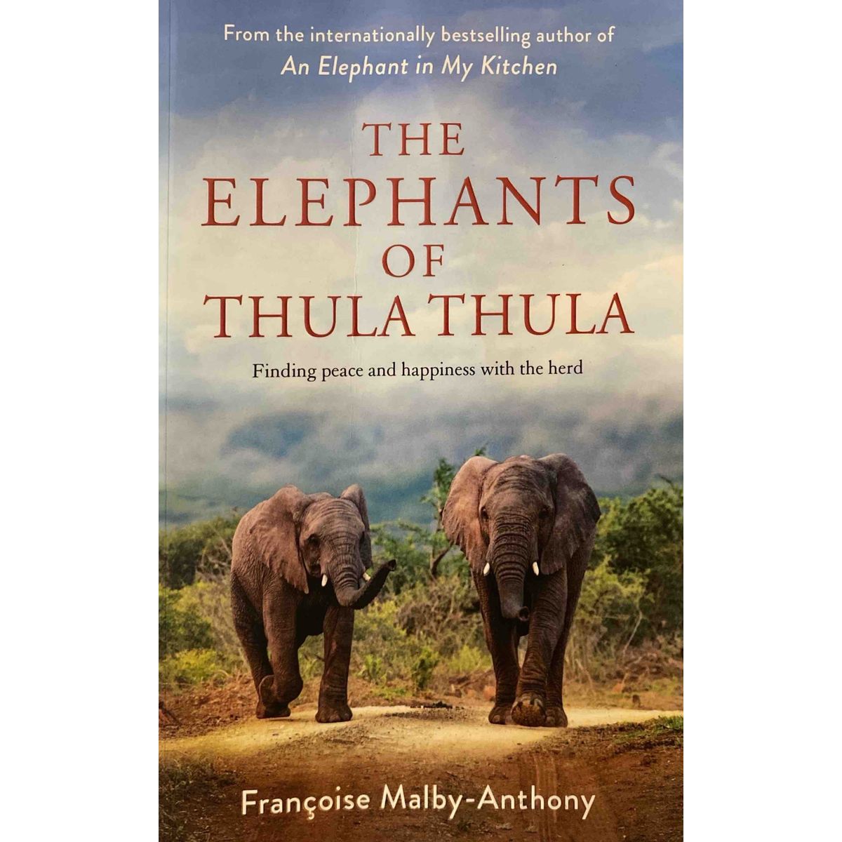 ISBN: 9781529087703 / 1529087708 - The Elephants of Thula Thula: Finding Peace and Happiness with the Herd by Françoise Malby-Anthony [2022]