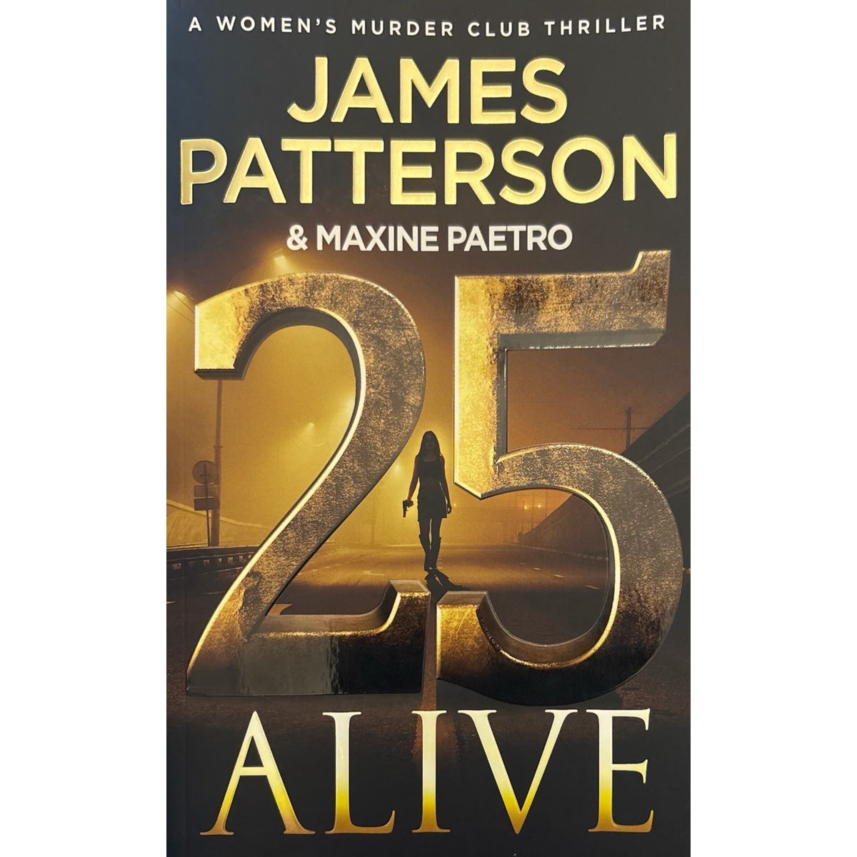 ISBN: 9781529923001 / 152992300X - 25 Alive by James Patterson & Maxine Paetro [2025]