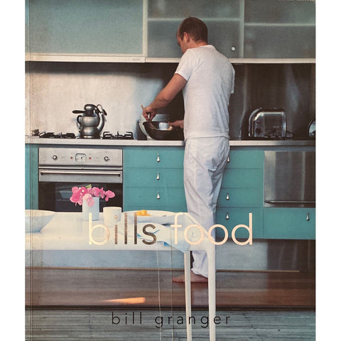 ISBN: 9781740450850 / 174045085X - Bill's Food by Bill Granger [2003]