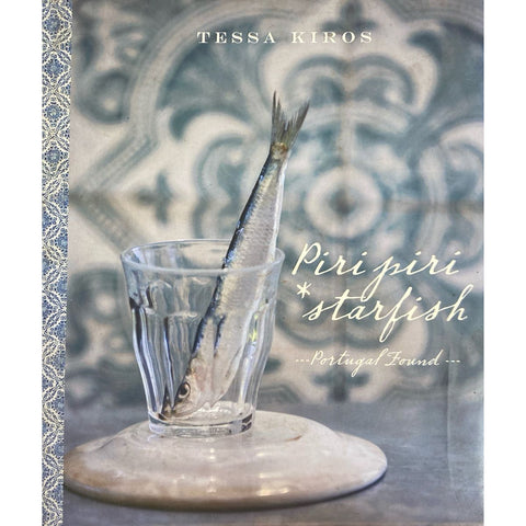 ISBN: 9781740459099/174045909 - Piri Piri Starfish: Portugal Found by Tessa Kiros [2008]