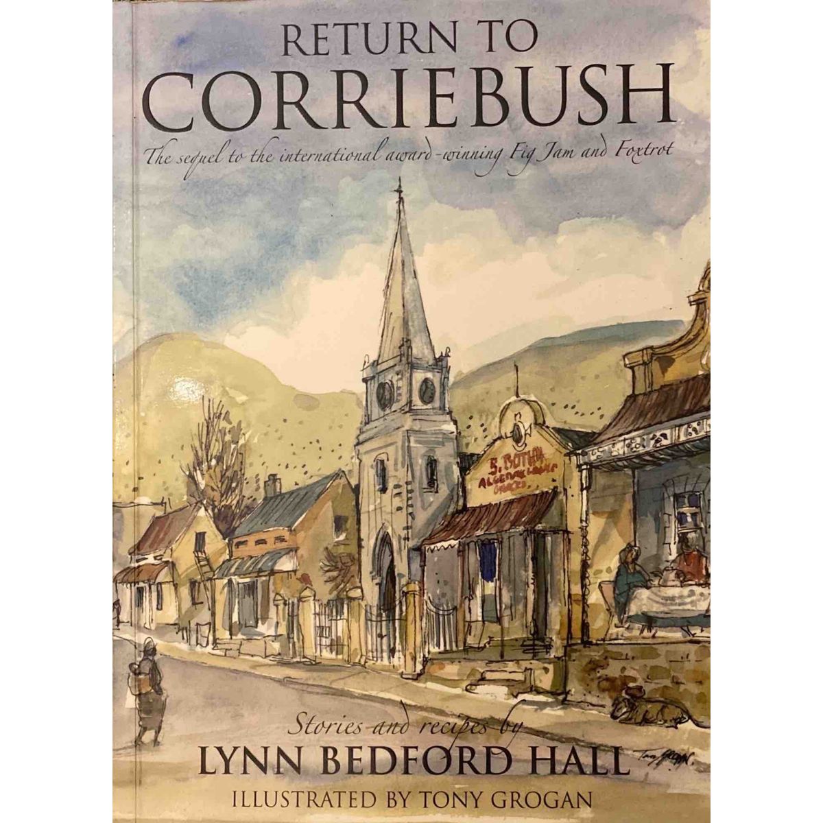 ISBN: 9781770072121 / 1770072128 - Return To Corriebush by Lynn Bedford Hall, illustrated by Tony Grogan [2005]