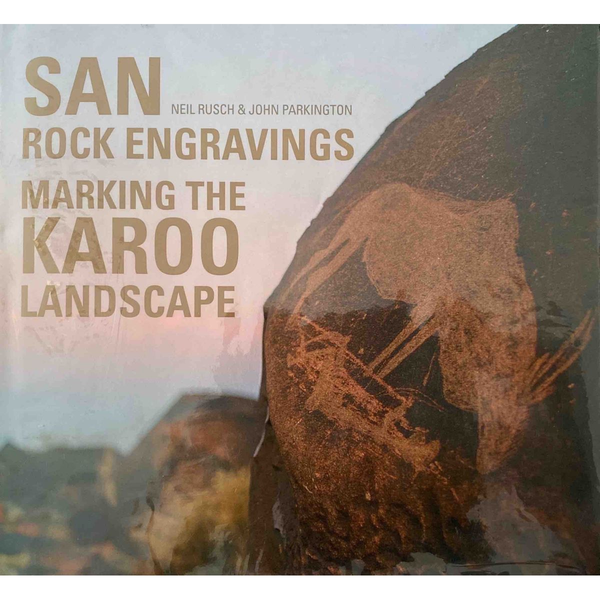 ISBN: 9781770078154 / 1770078150 - San Rock Engravings: Marking the Karoo Landscape by Neil Rush & John Parkington [2010]